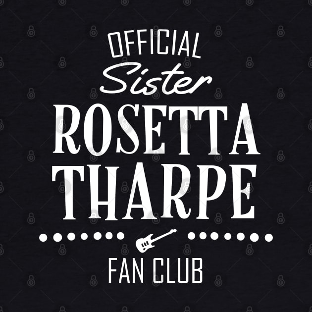 The Godmother of Rock & Roll: Sister Rosetta Tharpe Fan Club (white text) by Ofeefee